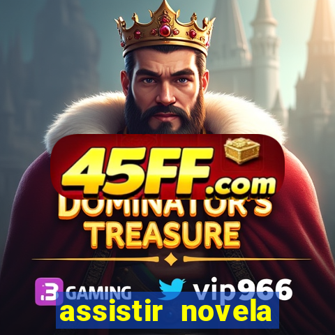 assistir novela alma gemea todos os capitulos